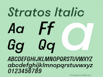 Stratos Italic Version 1.004;PS 1.4;hotconv 1.0.88;makeotf.lib2.5.647800; ttfautohint (v1.3.34-f4db) Font Sample