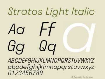 Stratos Light Italic Version 1.004;PS 1.4;hotconv 1.0.88;makeotf.lib2.5.647800; ttfautohint (v1.3.34-f4db) Font Sample