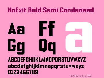 NoExit Bold Semi Condensed Version 1.000;PS 001.000;hotconv 1.0.70;makeotf.lib2.5.58329 Font Sample