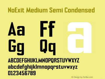 NoExit Medium Semi Condensed Version 1.000;PS 001.000;hotconv 1.0.70;makeotf.lib2.5.58329 Font Sample
