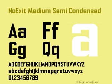 NoExit Medium Semi Condensed Version 1.000;PS 001.000;hotconv 1.0.70;makeotf.lib2.5.58329图片样张