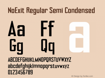 NoExit Regular Semi Condensed Version 1.000;PS 001.000;hotconv 1.0.70;makeotf.lib2.5.58329 Font Sample