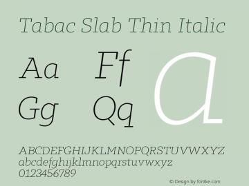 Tabac Slab Thin Italic Version 2.000图片样张