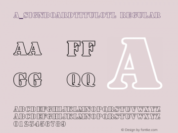 a_SignboardTitulOtl Regular Macromedia Fontographer 4.1 23.11.97 Font Sample