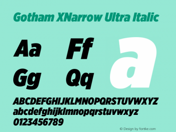 GothamXNarrow-UltraItalic Version 3.301 Font Sample