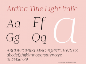 Ardina Title Light Italic Version 1.001;PS 001.001;hotconv 1.0.70;makeotf.lib2.5.58329图片样张