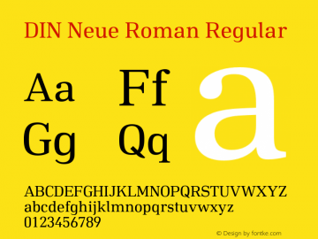 DIN Neue Roman Regular Version 1.001;PS 001.001;hotconv 1.0.88;makeotf.lib2.5.64775 Font Sample