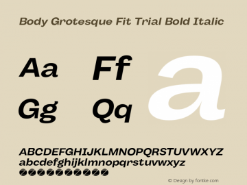 Body Grotesque Fit Trial Bold Italic Version 1.006 Font Sample