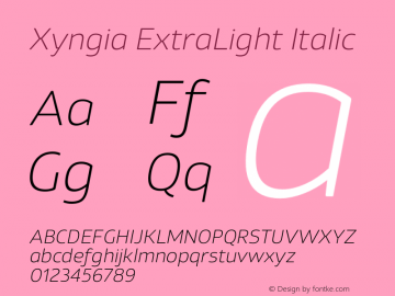 Xyngia ExtraLight Italic Version 1.020;PS 001.020;hotconv 1.0.88;makeotf.lib2.5.64775图片样张