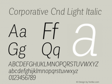 Corporative Cnd Light Italic Version 1.000;PS 001.000;hotconv 1.0.70;makeotf.lib2.5.58329图片样张