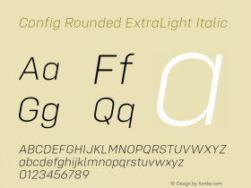 ConfigRoundedExtralightItalic Version 1.000;PS 001.000;hotconv 1.0.88;makeotf.lib2.5.64775;YWFTv17图片样张