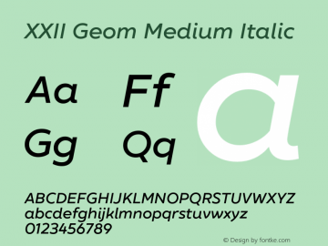 XXIIGeom-MediumItalic Version 1.001;PS 001.001;hotconv 1.0.70;makeotf.lib2.5.58329图片样张