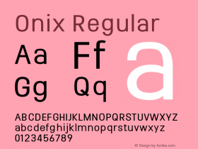 Onix Regular Version 1.000;PS 001.000;hotconv 1.0.88;makeotf.lib2.5.64775图片样张