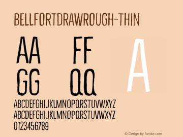 ☞Bellfort Draw Rough Thin Version 1.00 July 16, 2018, initial release;com.myfonts.easy.nowak.bellfort-draw.rough-thin.wfkit2.version.58HA图片样张