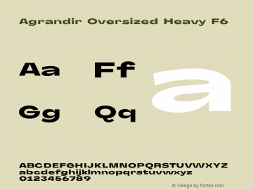 Agrandir Oversized Heavy F6 Version 1.000 Font Sample