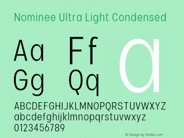 Nominee-UltraLightCondensed Version 1.000;PS 001.000;hotconv 1.0.88;makeotf.lib2.5.64775图片样张