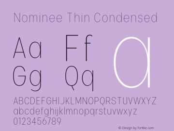 Nominee-ThinCondensed Version 1.000;PS 001.000;hotconv 1.0.88;makeotf.lib2.5.64775 Font Sample