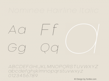 Nominee-HairlineItalic Version 1.000;PS 001.000;hotconv 1.0.88;makeotf.lib2.5.64775 Font Sample