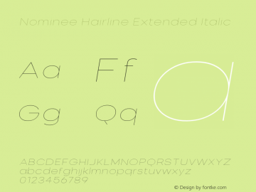 Nominee-HairlineExtIta Version 1.000;PS 001.000;hotconv 1.0.88;makeotf.lib2.5.64775 Font Sample