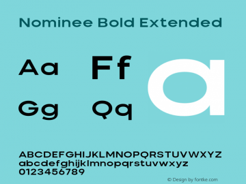 Nominee-BoldExtended Version 1.000;PS 001.000;hotconv 1.0.88;makeotf.lib2.5.64775 Font Sample