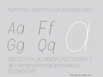 Nominee Hairline Cond Ita Version 1.000;PS 001.000;hotconv 1.0.88;makeotf.lib2.5.64775图片样张