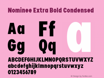 Nominee Extra Bold Condensed Version 1.000;PS 001.000;hotconv 1.0.88;makeotf.lib2.5.64775 Font Sample