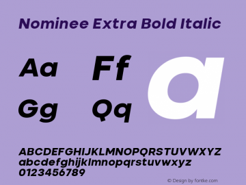 Nominee Extra Bold Italic Version 1.000;PS 001.000;hotconv 1.0.88;makeotf.lib2.5.64775图片样张