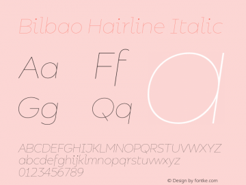 Bilbao Hairline Italic Version 1.000;PS 001.000;hotconv 1.0.88;makeotf.lib2.5.64775 Font Sample