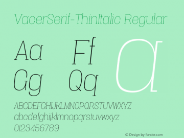 VacerSerif-ThinItalic Version 1.00;August 10, 2018;FontCreator 11.5.0.2427 64-bit Font Sample