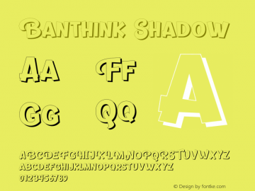 Banthink Shadow Version 1.00;September 3, 2018;FontCreator 11.5.0.2427 64-bit图片样张