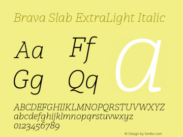 BravaSlab-ExtraLightItalic Version 1.000;PS 001.000;hotconv 1.0.88;makeotf.lib2.5.64775;YWFTv17图片样张