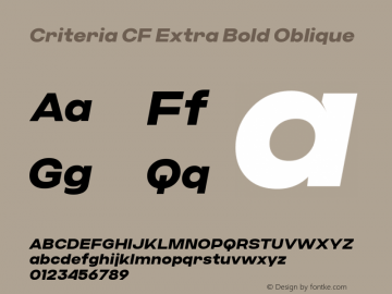 Criteria CF Extra Bold Oblique Version 1.000;PS 001.000;hotconv 1.0.88;makeotf.lib2.5.64775;YWFTv17 Font Sample