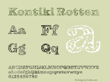Kontiki Rotten Version 2.000;PS 002.000;hotconv 1.0.88;makeotf.lib2.5.64775 Font Sample