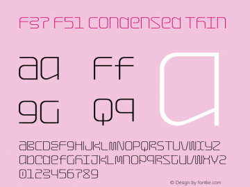 F37 F51 Condensed Thin Version 1.000;PS 001.000;hotconv 1.0.88;makeotf.lib2.5.64775 Font Sample