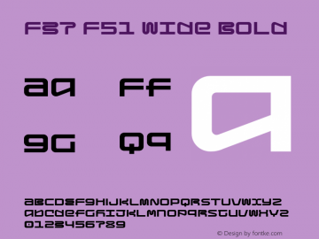 F37 F51 Wide Bold Version 1.000;PS 001.000;hotconv 1.0.88;makeotf.lib2.5.64775图片样张