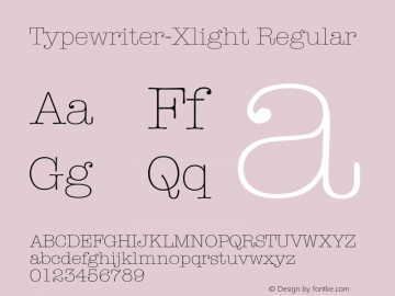 Typewriter-Xlight Regular 001.001 Font Sample