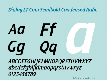 Dialog LT Com Semibold Condensed Italic Version 1.00 Font Sample