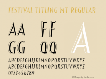 Festival Titling MT Version 1.5 - April 22, 1996 Font Sample