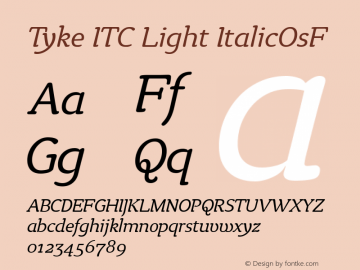 Tyke ITC LightOsF Italic Version 1.00图片样张