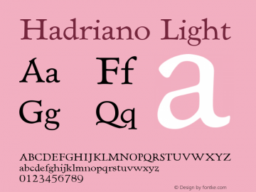 Hadriano Light Version 2.00; 2006 Font Sample
