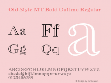 Old Style MT Bold Outline Version 2.00 - May 16, 1996 Font Sample