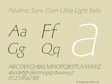 Palatino Sans Com Ultra Light Italic Version 1.20 Font Sample