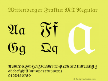 Wittenberger Fraktur MT Version 2.00 - October 2001 Font Sample