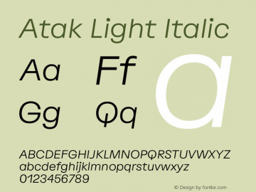 Atak Light Italic Regular Version 1.200;PS 001.200;hotconv 1.0.88;makeotf.lib2.5.64775 Font Sample