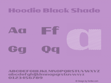 Hoodie-BlackShade Version 1.000;PS 001.000;hotconv 1.0.88;makeotf.lib2.5.64775;YWFTv17 Font Sample