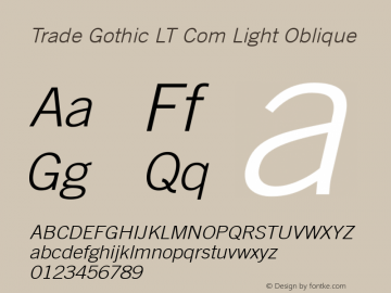 Trade Gothic LT Com Light Oblique Version 2.01 Font Sample