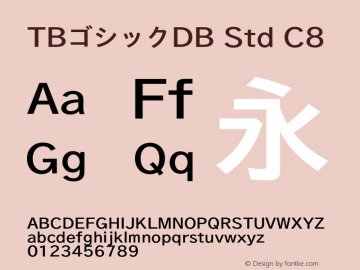 TBゴシックDB Std C8  Font Sample