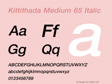 Kittithada Medium 65 Italic Version 4.003; release June 2013图片样张