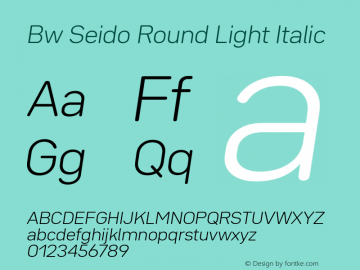 Bw Seido Round Light Italic Version 1.000;PS 001.000;hotconv 1.0.88;makeotf.lib2.5.64775图片样张