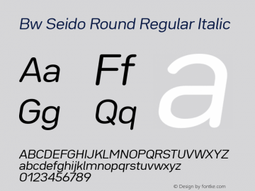 Bw Seido Round Regular Italic Version 1.000;PS 001.000;hotconv 1.0.88;makeotf.lib2.5.64775 Font Sample